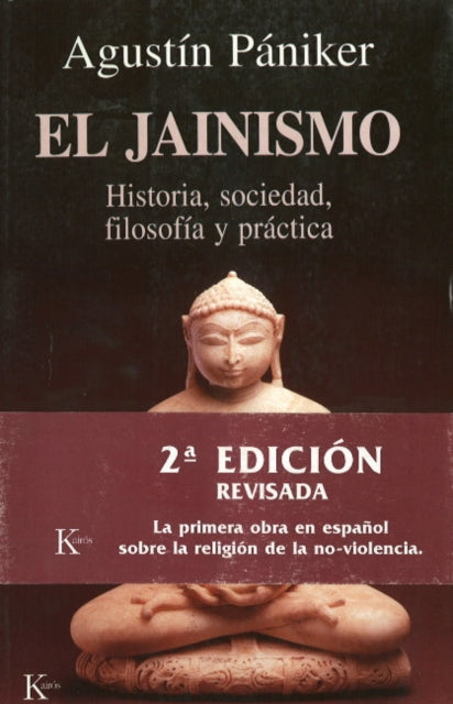 El jainismo: Historia, sociedad, filosofía y práctica