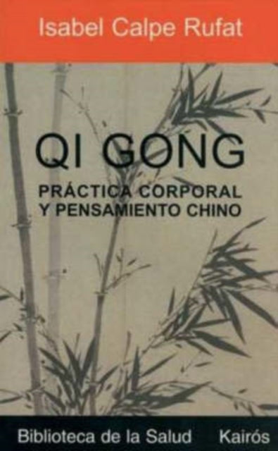 Qi Gong Practica Corporal Y Pensamiento Chino