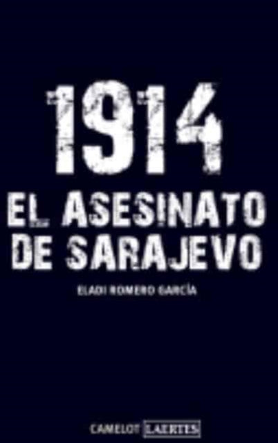 1914 el asesinato de Sarajevo