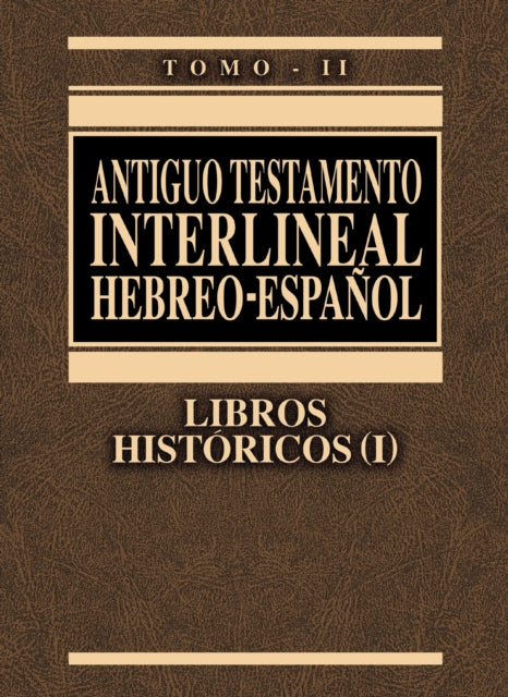 Antiguo Testamento Interlineal Hebreo-Espanol Volume 2-PR-FL/OS