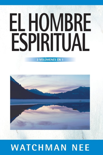 El hombre espiritual - 3 volúmenes en 1