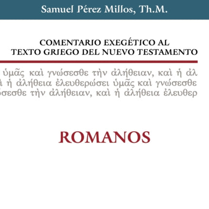 Comentario Exegético Al Texto Griego del Nuevo Testamento: Romanos