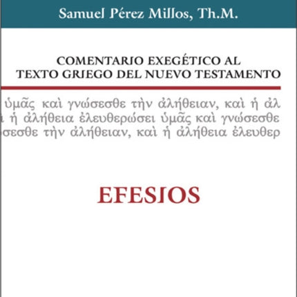 Comentario Exegético Al Texto Griego del Nuevo Testamento: Efesios