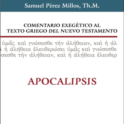 Comentario Exegético Al Texto Griego del Nuevo Testamento: Apocalipsis