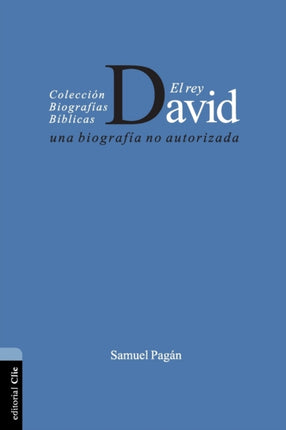 El Rey David: Una Biografía No Autorizada