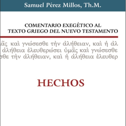 Comentario Exegético Al Griego del Nuevo Testamento Hechos