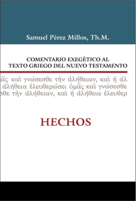 Comentario Exegético Al Griego del Nuevo Testamento Hechos