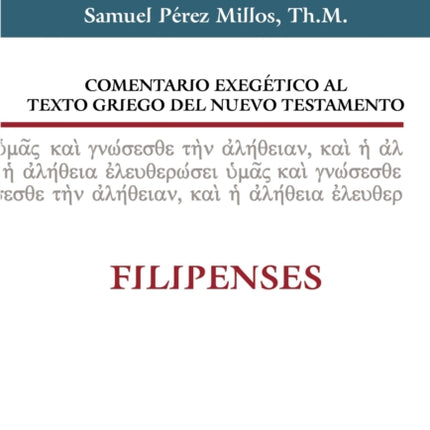 Comentario Exegético Al Texto Griego del N.T. -