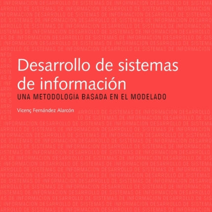 Desarrollo de Sistemas de Informacin.Una Metodologa Basada En El Modelado