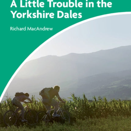 A Little Trouble in the Yorkshire Dales Level 3 Lower Intermediate