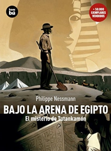 Bajo La Arena de Egipto: El Misterio de Tutankamón