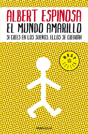 El mundo amarillo: Como luchar para sobrevivir me enseñó a vivir / The Yellow World: How Fighting for My Life Taught Me How to Live