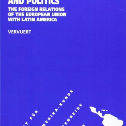 Perceptions & Politics: The Foreign Relations of the European Union with Latin America