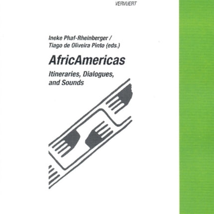 AfricAmericas: Itineraries, Dialogues & Sounds