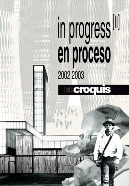 In Progress II 2002-2003: El Croquis 115/116+118