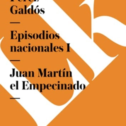 Episodios Nacionales I. Juan Martín El Empecinado