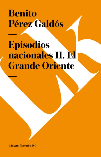 Episodios Nacionales II. El Grande Oriente