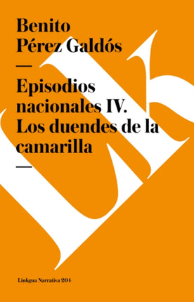 Episodios Nacionales IV. Los Duendes de la Camarilla