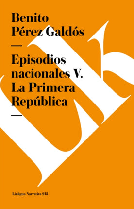 Episodios Nacionales V. La Primera República