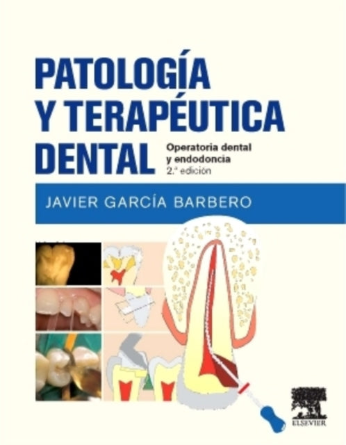 Patología y terapéutica dental. 2 Edición