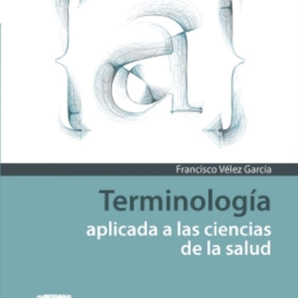 Terminología aplicada a las ciencias de la salud