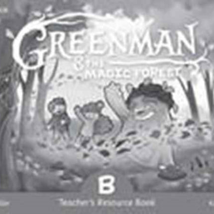 Greenman and the Magic Forest B Teacher's Resource Book