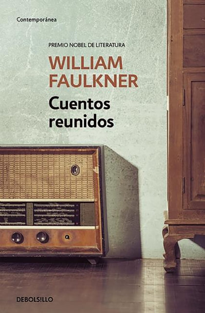 Cuentos reunidos  Collected Stories of William Faulkner