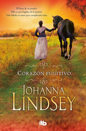 Corazón fugitivo  Wildfire In His Arms
