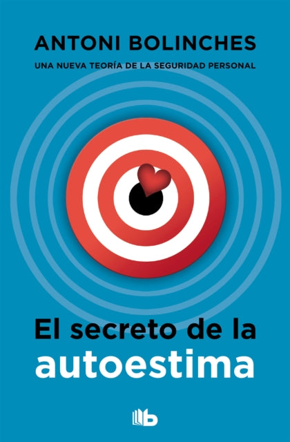 El secreto de la autoestima / The Secret to Self-Esteem