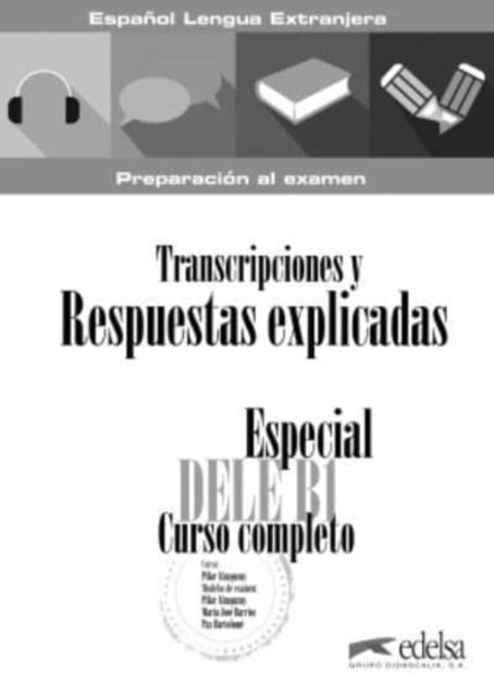 Especial DELE B1 Curso completo - Transcripciones y Respuestas (libro)