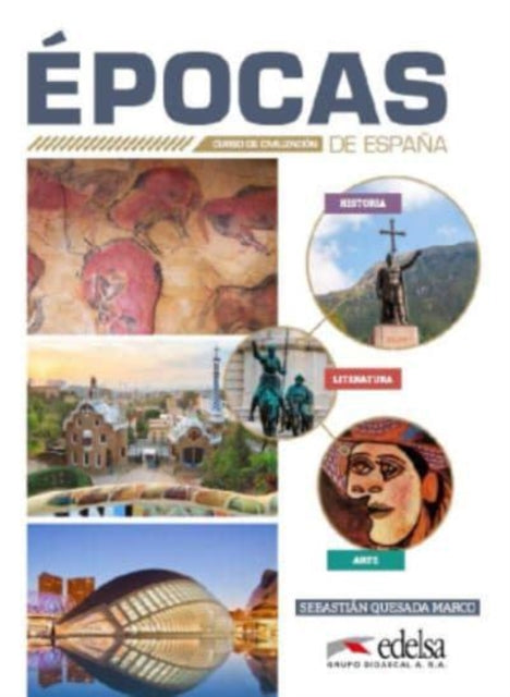 Epocas de Espana - Curso de civilizacion: Libro del alumno (A partir del n