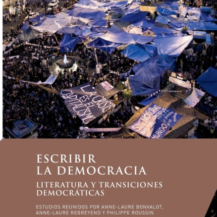Escribir la democracia: Literatura y transiciones