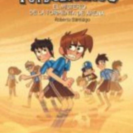 Futbolisimos: El misterio de la tormenta de arena