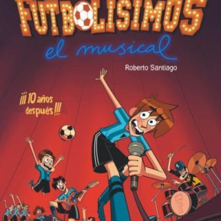 Futbolisimos: El musical