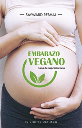 Embarazo Vegano Guia de Supervivencia