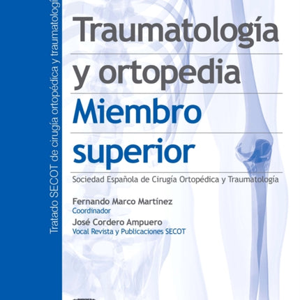 Traumatología y Ortopedia. Miembro Superior