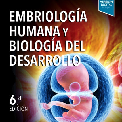Embriologia humana y biologia del desarrollo6ed