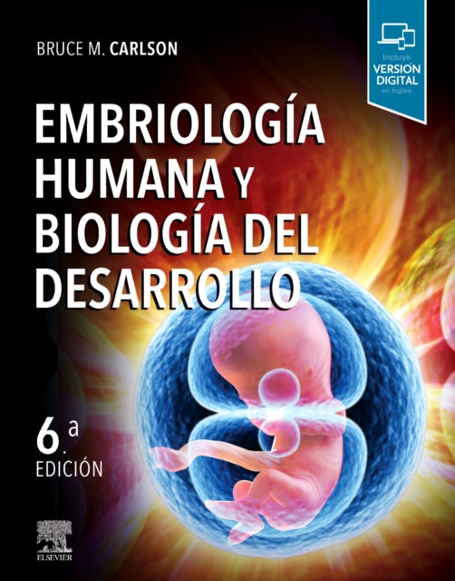 Embriologia humana y biologia del desarrollo6ed