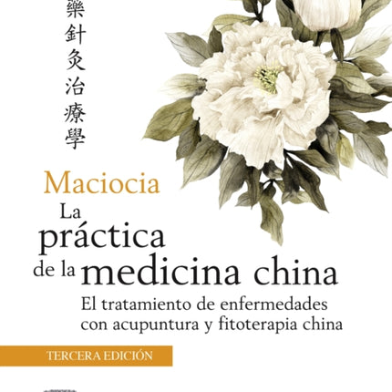 La práctica de la medicina china 3 edición.