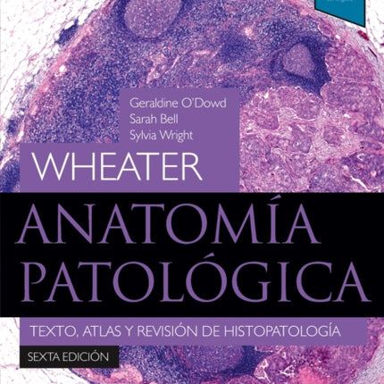 Wheater Anatoma patolgica 6 Ed Texto atlas y