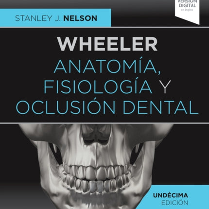 Wheeler Anatoma fisiologa y oclusin dental 11 ed