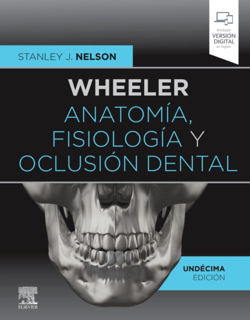 Wheeler Anatoma fisiologa y oclusin dental 11 ed