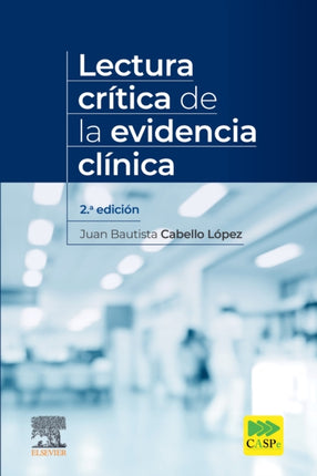 Lectura crítica de la evidencia clínica 2 ed.