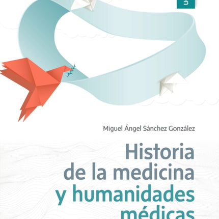 HISTORIA DE LA MEDICINA Y HUMANIDADES MÉDICAS
