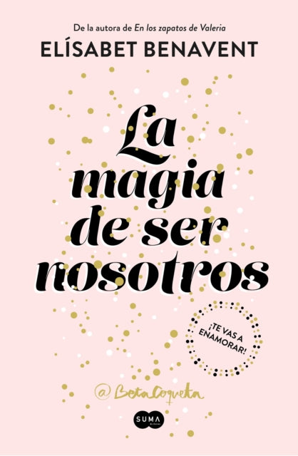 La magia de ser nosotros / The Magic of Being Ourselves