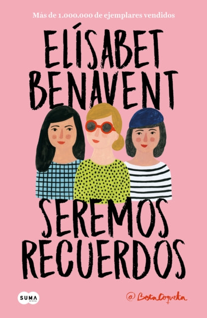Seremos recuerdos / We Will Become Memories