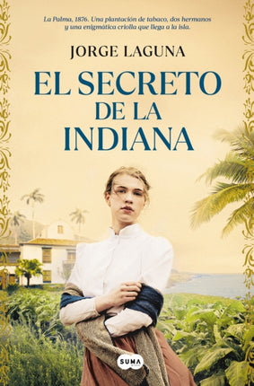 El secreto de la indiana / The Secret of La Indiana