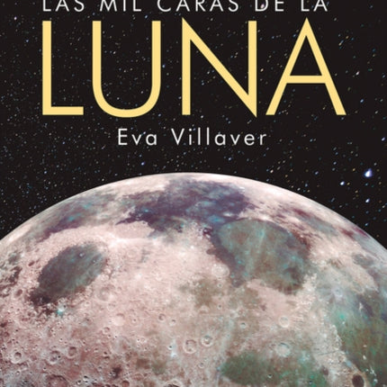 Las Mil Caras de la Luna (the Thousand Faces of