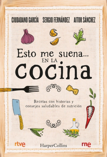 Esto Me Suena... En La Cocina: (That Rings My Bell... in the Kitchen - Spanish Edition)