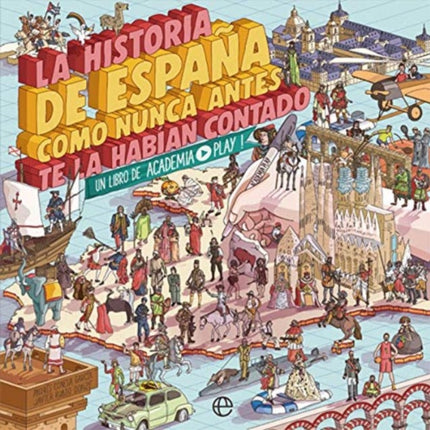 La Historia de Espaa como nunca antes te haban